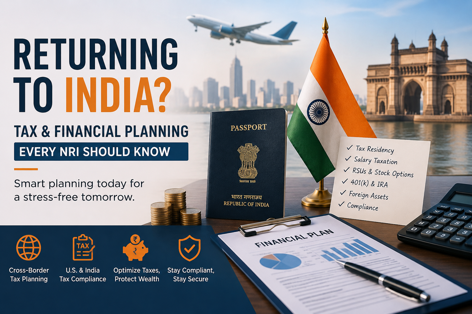 Returning to India from the U.S.? Your Biggest Financial Decision Isn't the Flight—It's Your Tax Planning